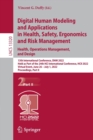 Image for Digital human modeling and applications in health, safety, ergonomics and risk management  : health, operations management, and designPart II
