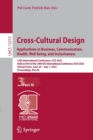 Image for Cross-cultural design  : applications in business, communication, health, well-being, and inclusivenessPart III