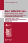 Image for Cross-Cultural Design. Product and Service Design, Mobility and Automotive Design, Cities, Urban Areas, and Intelligent Environments Design: 14th International Conference, CCD 2022, Held as Part of the 24th HCI International Conference, HCII 2022, Virtual Event, June 26 - July 1, 2022, Proceedings, Part IV : 13314