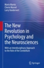 Image for New Revolution in Psychology and the Neurosciences: With an Interdisciplinary Approach to the Role of the Cerebellum