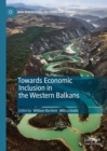 Image for Towards economic inclusion in the Western Balkans