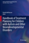 Image for Handbook of Treatment Planning for Children with Autism and Other Neurodevelopmental Disorders