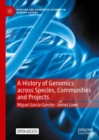Image for A history of genomics across species, communities and projects
