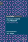 Image for Islamophobia and securitisation  : the Dutch case