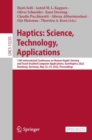 Image for Haptics: Science, Technology, Applications: 13th International Conference on Human Haptic Sensing and Touch Enabled Computer Applications, EuroHaptics 2022, Hamburg, Germany, May 22-25, 2022, Proceedings : 13235
