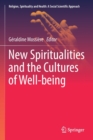 Image for New Spiritualities and the Cultures of Well-being