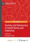 Image for Society and Democracy in South Korea and Indonesia