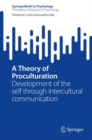 Image for A theory of proculturation  : development of the self through intercultural communication