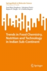 Image for Trends in Food Chemistry, Nutrition and Technology in Indian Sub-Continent