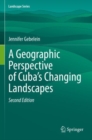 Image for A Geographic Perspective of Cuba’s Changing Landscapes