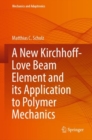 Image for A New Kirchhoff-Love Beam Element and Its Application to Polymer Mechanics