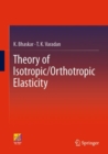 Image for Theory of Isotropic/Orthotropic Elasticity