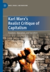 Image for Karl Marx&#39;s Realist Critique of Capitalism: Freedom, Alienation, and Socialism