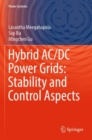 Image for Hybrid AC/DC Power Grids: Stability and Control Aspects