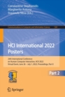 Image for HCI International 2022 - posters  : 24th International Conference on Human-Computer Interaction, HCII 2022, virtual event, June 26-July 1, 2022, proceedingsPart II