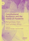 Image for Constitutional resilience and the COVID-19 pandemic  : perspectives from sub-Saharan Africa
