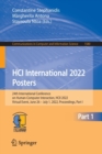 Image for HCI International 2022 - posters  : 24th International Conference on Human-Computer Interaction, HCII 2022, virtual event, June 26-July 1, 2022, proceedingsPart I