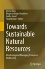 Image for Towards sustainable natural resources  : monitoring and managing ecosystem biodiversity