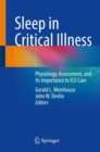 Image for Sleep in critical illness  : physiology, assessment, and its importance to ICU care
