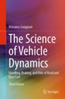 Image for Science of Vehicle Dynamics: Handling, Braking, and Ride of Road and Race Cars