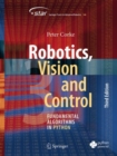 Image for Robotics, vision and control  : fundamental algorithms in Python