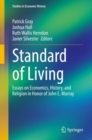 Image for Standard of living  : essays on economics, history, and religion in honor of John E. Murray