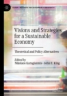Image for Visions and strategies for a sustainable economy  : theoretical and policy alternatives