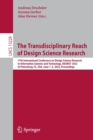 Image for The transdisciplinary reach of design science research  : 17th International Conference on Design Science Research in Information Systems and Technology, DESRIST 2022, St Petersburg, FL, USA, June 1-
