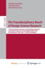 Image for The Transdisciplinary Reach of Design Science Research : 17th International Conference on Design Science Research in Information Systems and Technology, DESRIST 2022, St Petersburg, FL, USA, June 1-3,