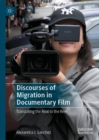 Image for Discourses of Migration in Documentary Film