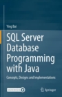 Image for SQL Server Database Programming With Java: Concepts, Designs and Implementations