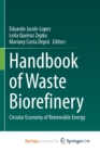 Image for Handbook of Waste Biorefinery : Circular Economy of Renewable Energy