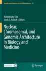 Image for Nuclear, Chromosomal, and Genomic Architecture in Biology and Medicine