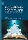 Image for Storying a Reflexive Praxis for Pedagogy