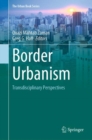 Image for Border urbanism  : transdisciplinary perspectives