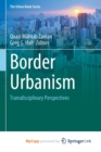 Image for Border Urbanism : Transdisciplinary Perspectives