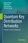 Image for Quantum Key Distribution Networks: A Quality of Service Perspective