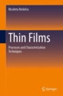 Image for Thin films  : processes and characterization techniques