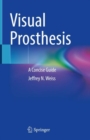 Image for Visual Prosthesis: A Concise Guide