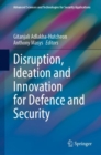 Image for Disruption, Ideation and Innovation for Defence and Security
