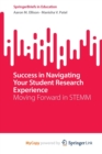 Image for Success in Navigating Your Student Research Experience
