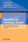 Image for Innovations for community services  : 22nd International Conference, I4CS 2022, Delft, The Netherlands, June 13-15, 2022, proceedings