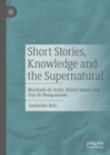 Image for Short Stories, Knowledge and the Supernatural