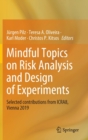 Image for Mindful topics on risk analysis and design of experiments  : selected contributions from ICRA8, Vienna 2019