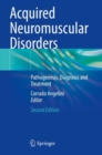 Image for Acquired neuromuscular disorders  : pathogenesis, diagnosis and treatment