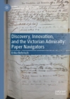 Image for Discovery, innovation, and the Victorian admiralty: paper navigators
