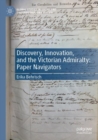 Image for Discovery, innovation, and the Victorian admiralty  : paper navigators