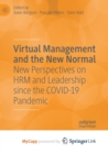 Image for Virtual Management and the New Normal : New Perspectives on HRM and Leadership since the COVID-19 Pandemic