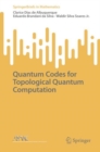 Image for Quantum Codes for Topological Quantum Computation