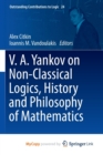 Image for V.A. Yankov on Non-Classical Logics, History and Philosophy of Mathematics